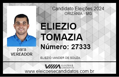 Candidato ELIEZIO TOMAZIA 2024 - ORIZÂNIA - Eleições