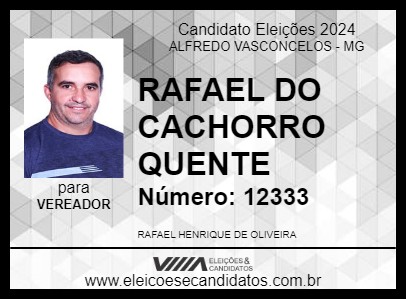 Candidato RAFAEL DO CACHORRO QUENTE 2024 - ALFREDO VASCONCELOS - Eleições