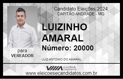 Candidato LUIZINHO AMARAL 2024 - CAPITÃO ANDRADE - Eleições