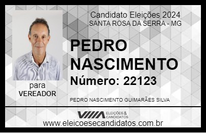 Candidato PEDRO NASCIMENTO 2024 - SANTA ROSA DA SERRA - Eleições