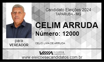 Candidato CELIM ARRUDA 2024 - TAPARUBA - Eleições