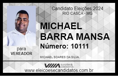 Candidato MICHAEL BARRA MANSA 2024 - RIO CASCA - Eleições