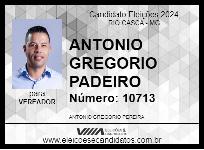 Candidato ANTONIO GREGORIO PADEIRO 2024 - RIO CASCA - Eleições