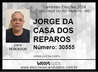 Candidato JORGE DA CASA DOS REPAROS 2024 - VISCONDE DO RIO BRANCO - Eleições