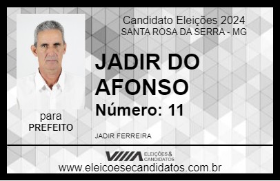 Candidato JADIR DO AFONSO 2024 - SANTA ROSA DA SERRA - Eleições