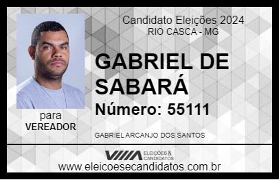 Candidato GABRIEL DE SABARÁ 2024 - RIO CASCA - Eleições