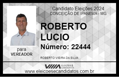 Candidato ROBERTO LUCIO 2024 - CONCEIÇÃO DE IPANEMA - Eleições