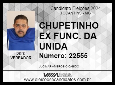 Candidato CHUPETINHO EX FUNC. DA UNIDA 2024 - TOCANTINS - Eleições