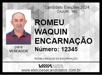 Candidato ROMEU WAQUIN ENCARNAÇÃO 2024 - CAJURI - Eleições