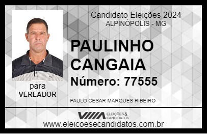 Candidato PAULINHO CANGAIA 2024 - ALPINÓPOLIS - Eleições