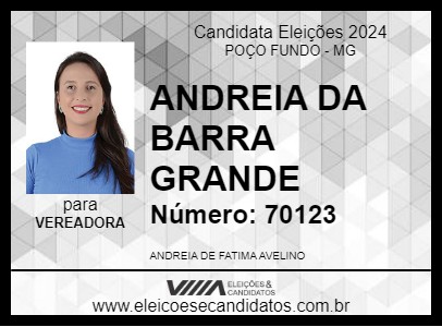 Candidato ANDREIA DA BARRA GRANDE 2024 - POÇO FUNDO - Eleições