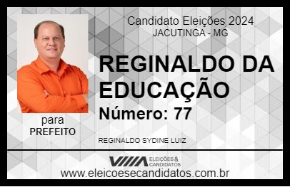 Candidato REGINALDO DA EDUCAÇÃO 2024 - JACUTINGA - Eleições