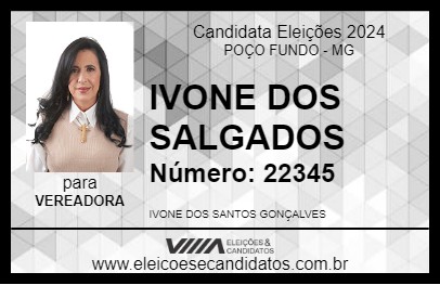 Candidato IVONE DOS SALGADOS 2024 - POÇO FUNDO - Eleições