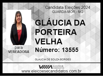 Candidato GLÁUCIA DA PORTEIRA VELHA 2024 - GUARDA-MOR - Eleições