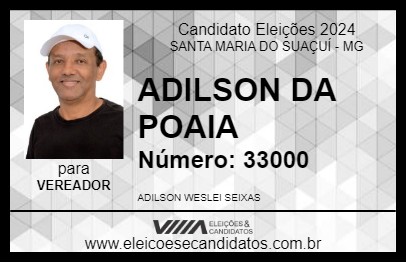 Candidato ADILSON DA POAIA 2024 - SANTA MARIA DO SUAÇUÍ - Eleições