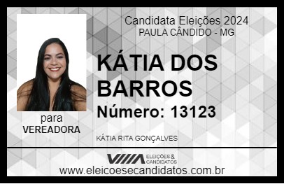 Candidato KÁTIA DOS BARROS 2024 - PAULA CÂNDIDO - Eleições