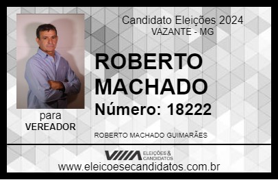 Candidato ROBERTO MACHADO 2024 - VAZANTE - Eleições