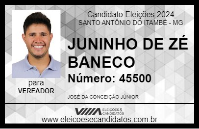 Candidato JUNINHO DE ZÉ BANECO 2024 - SANTO ANTÔNIO DO ITAMBÉ - Eleições