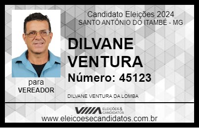 Candidato DILVANE VENTURA 2024 - SANTO ANTÔNIO DO ITAMBÉ - Eleições