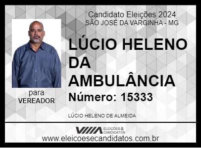 Candidato LÚCIO HELENO DA AMBULÂNCIA 2024 - SÃO JOSÉ DA VARGINHA - Eleições