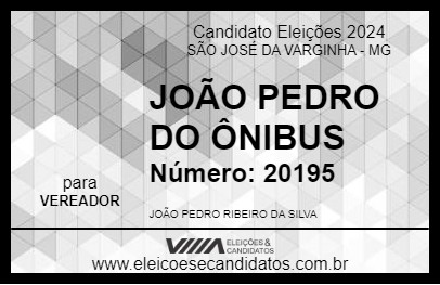 Candidato JOÃO PEDRO DO ÔNIBUS 2024 - SÃO JOSÉ DA VARGINHA - Eleições