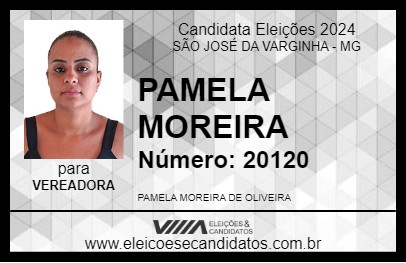 Candidato PAMELA MOREIRA 2024 - SÃO JOSÉ DA VARGINHA - Eleições