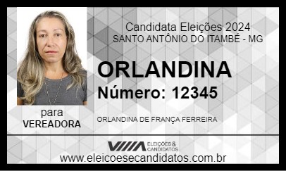 Candidato ORLANDINA 2024 - SANTO ANTÔNIO DO ITAMBÉ - Eleições