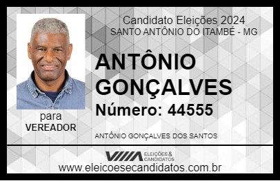 Candidato ANTÔNIO GONÇALVES 2024 - SANTO ANTÔNIO DO ITAMBÉ - Eleições