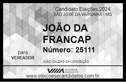 Candidato JOÃO DA FRANCAP 2024 - SÃO JOSÉ DA VARGINHA - Eleições