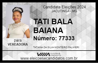 Candidato TATI BALA BAIANA 2024 - JACUTINGA - Eleições