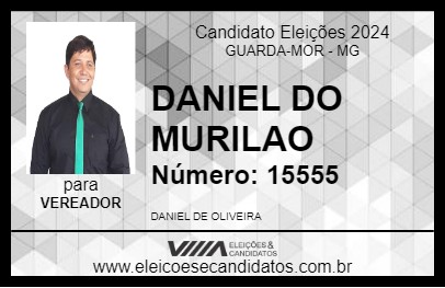 Candidato DANIEL DO MURILAO 2024 - GUARDA-MOR - Eleições