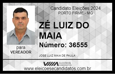 Candidato ZÉ LUIZ DO MAIA 2024 - PORTO FIRME - Eleições