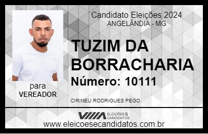 Candidato TUZIM DA BORRACHARIA 2024 - ANGELÂNDIA - Eleições