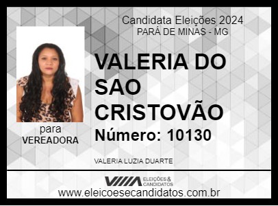 Candidato VALERIA DO SAO CRISTOVÃO 2024 - PARÁ DE MINAS - Eleições