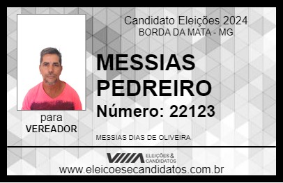 Candidato MESSIAS PEDREIRO 2024 - BORDA DA MATA - Eleições