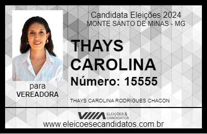 Candidato THAYS CAROLINA 2024 - MONTE SANTO DE MINAS - Eleições