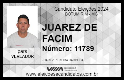 Candidato JUAREZ DE FACIM 2024 - BOTUMIRIM - Eleições