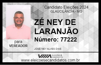 Candidato ZÉ NEY DE LARANJÃO 2024 - GLAUCILÂNDIA - Eleições