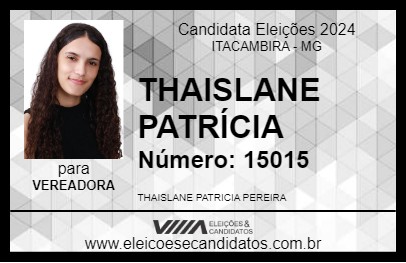 Candidato THAISLANE PATRÍCIA 2024 - ITACAMBIRA - Eleições