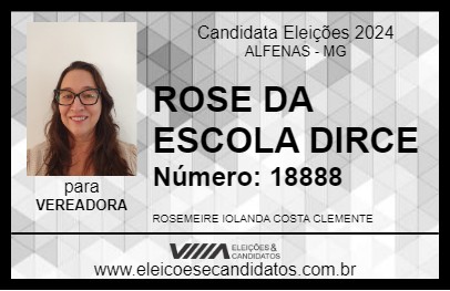 Candidato ROSE DA ESCOLA DIRCE 2024 - ALFENAS - Eleições