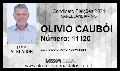 Candidato OLIVIO CAUBÓI 2024 - VARZELÂNDIA - Eleições