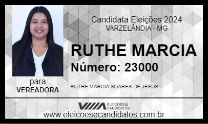 Candidato RUTHE MARCIA 2024 - VARZELÂNDIA - Eleições