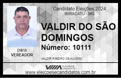 Candidato VALDIR DO SÃO DOMINGOS 2024 - IBIRACATU - Eleições