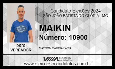 Candidato MAIKIN 2024 - SÃO JOÃO BATISTA DO GLÓRIA - Eleições