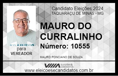 Candidato MAURO DO CURRALINHO 2024 - TAQUARAÇU DE MINAS - Eleições