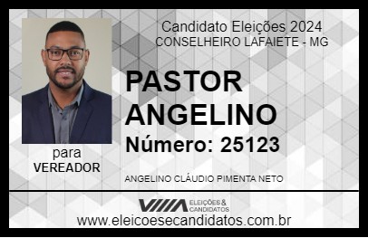 Candidato PASTOR ANGELINO 2024 - CONSELHEIRO LAFAIETE - Eleições