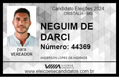 Candidato NEGUIM DE DARCI 2024 - CRISTÁLIA - Eleições