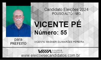 Candidato VICENTE PÉ 2024 - POUSO ALTO - Eleições