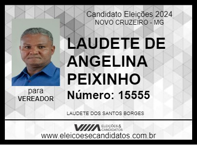 Candidato LAUDETE DE ANGELINA PEIXINHO 2024 - NOVO CRUZEIRO - Eleições