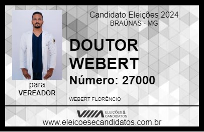 Candidato DOUTOR WEBERT 2024 - BRAÚNAS - Eleições